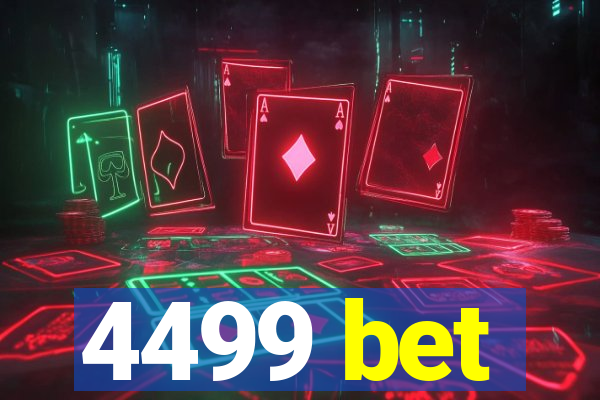 4499 bet